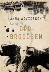 Arvidsson, Anna (2017). Ordbrodösen. Stockholm: Rabén & Sjögren