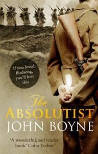 Boyne, John. 2011. The absolutist. London: Black Swan